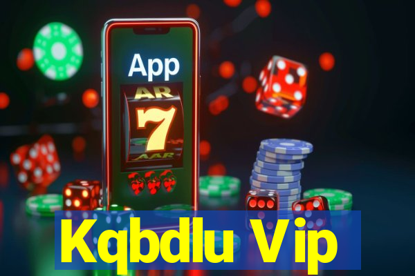 Kqbdlu Vip