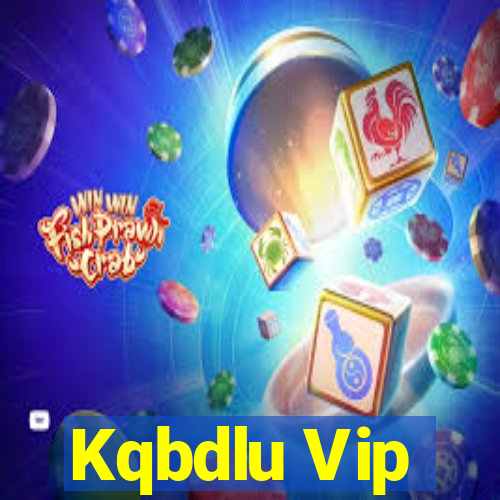 Kqbdlu Vip