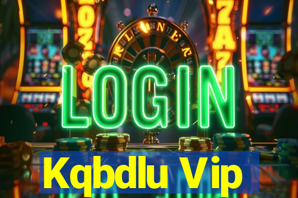 Kqbdlu Vip