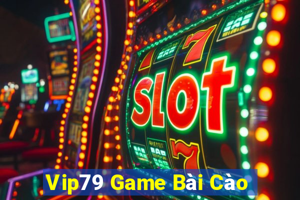 Vip79 Game Bài Cào