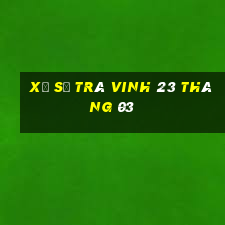 xổ số trà vinh 23 tháng 03