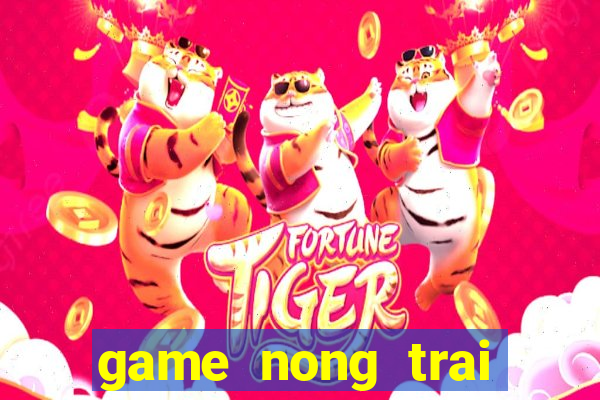 game nong trai chan nuoi thu