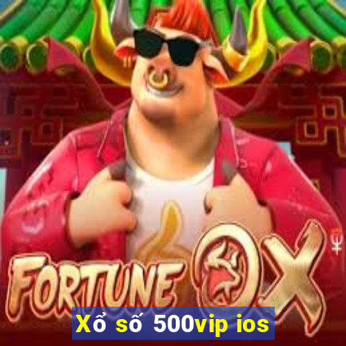 Xổ số 500vip ios