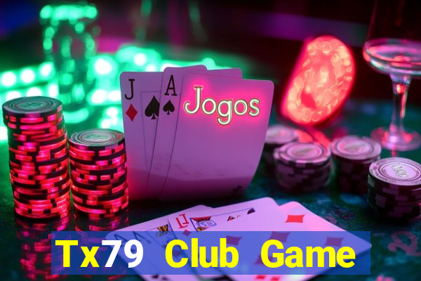 Tx79 Club Game Bài Vip Club Đổi Thưởng