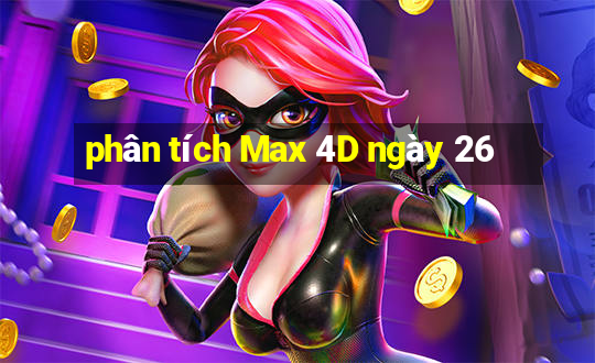 phân tích Max 4D ngày 26