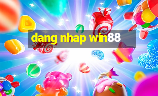 dang nhap win88