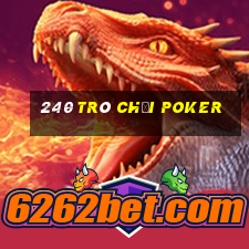 240 Trò chơi Poker