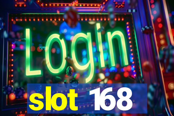 slot 168