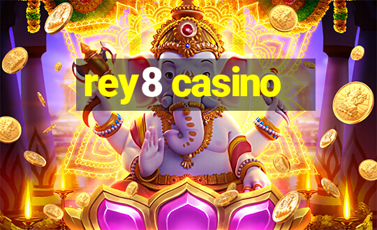 rey8 casino