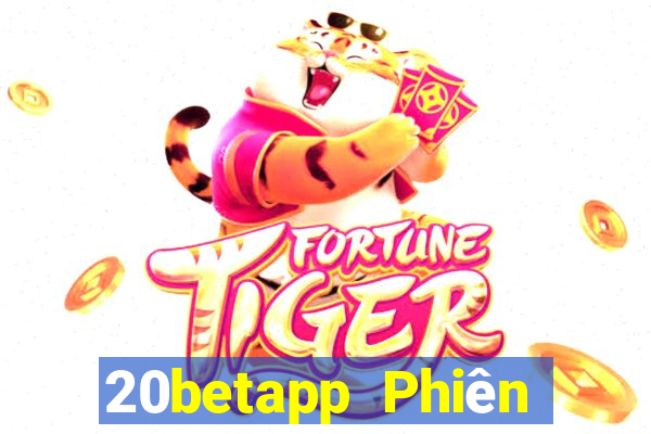 20betapp Phiên bản mới nhất của Fun88 Ainodo