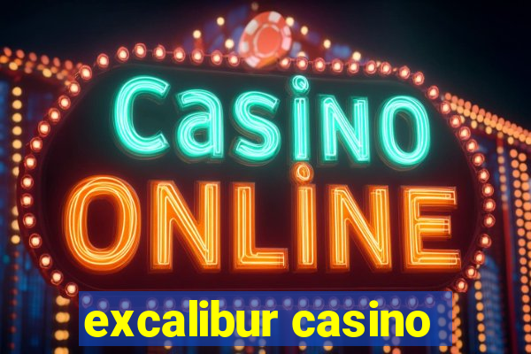 excalibur casino