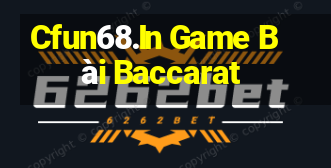 Cfun68.In Game Bài Baccarat