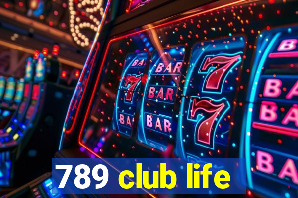 789 club life