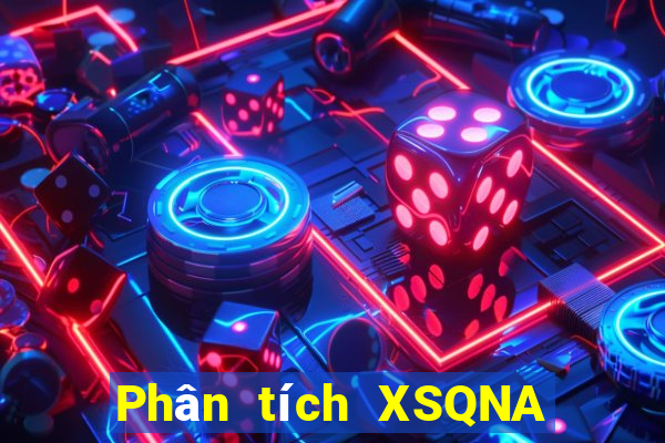 Phân tích XSQNA Thứ 6