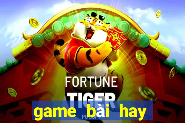 game bài hay nhất 2021