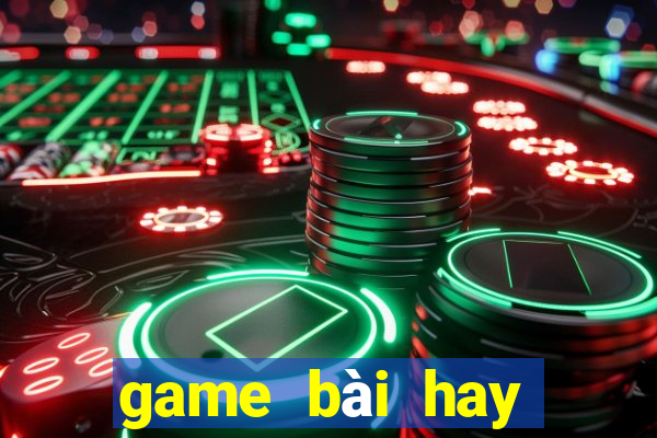 game bài hay nhất 2021