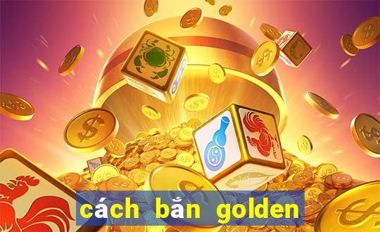 cách bắn golden shot 8 ball pool