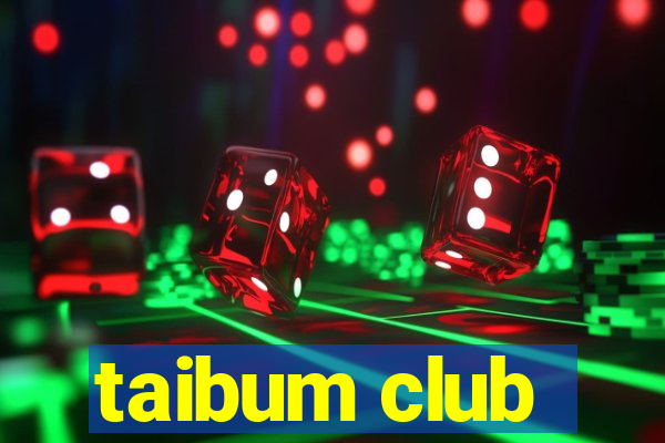 taibum club