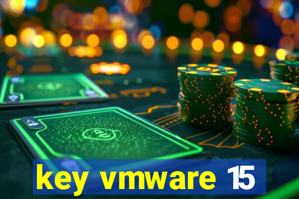 key vmware 15