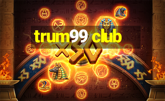 trum99 club