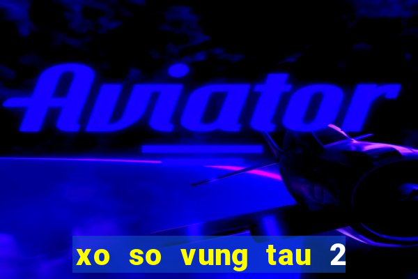 xo so vung tau 2 2 2024