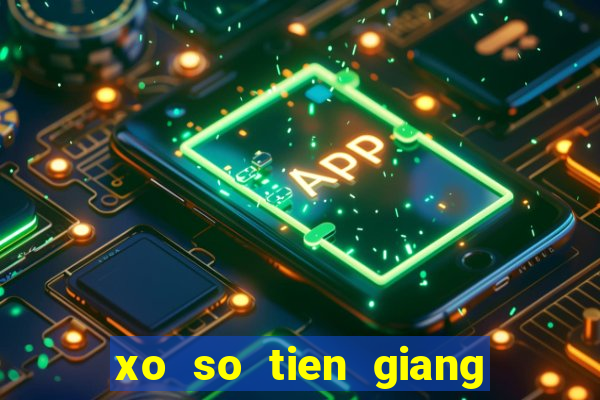 xo so tien giang 25 2