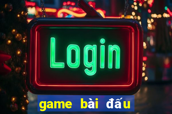 game bài đấu trường 52