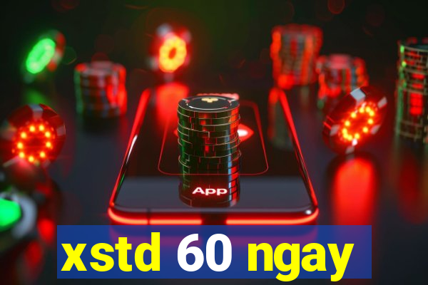 xstd 60 ngay