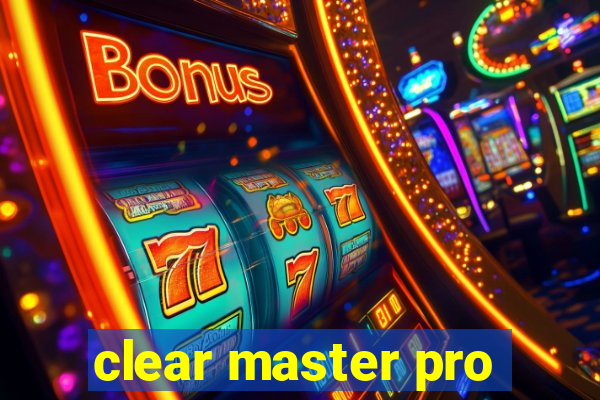 clear master pro