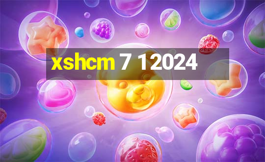 xshcm 7 1 2024