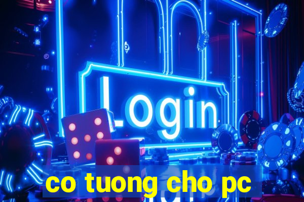 co tuong cho pc