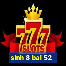 sinh 8 bai 52