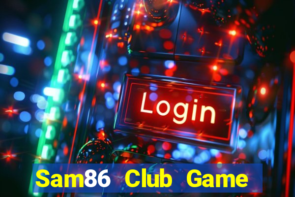 Sam86 Club Game Bài 99