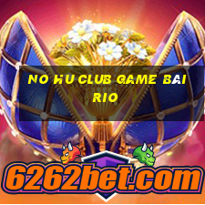 No Hu Club Game Bài Rio