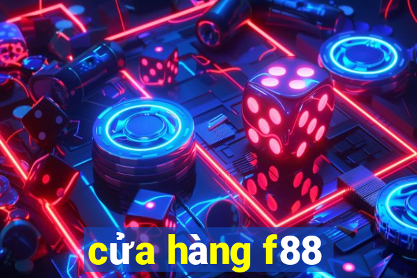 cửa hàng f88