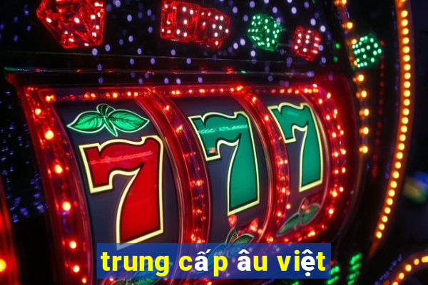 trung cấp âu việt