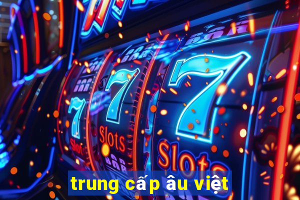 trung cấp âu việt