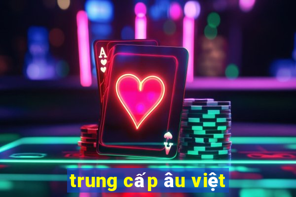 trung cấp âu việt