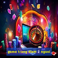 game trang diem 2 nguoi