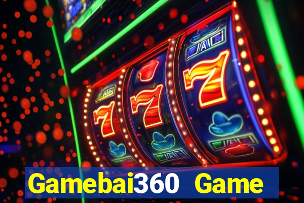 Gamebai360 Game Bài Ăn Tiền Uy Tín