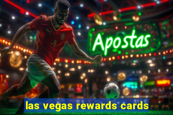 las vegas rewards cards