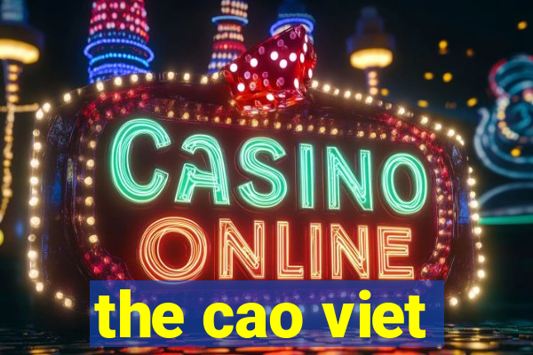 the cao viet