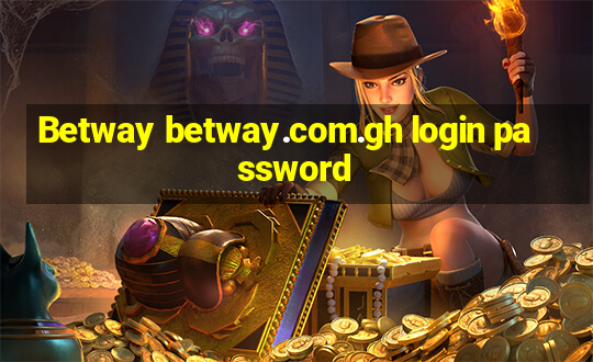 Betway betway.com.gh login password