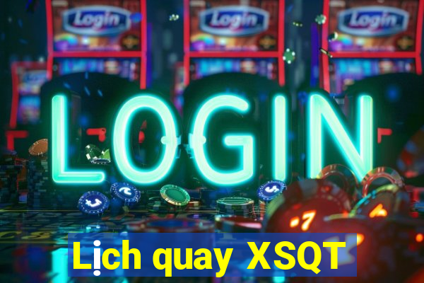 Lịch quay XSQT