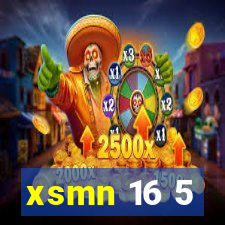 xsmn 16 5