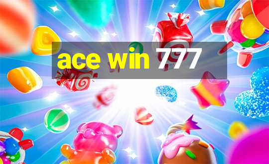 ace win 777