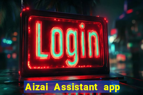 Aizai Assistant app Tải về