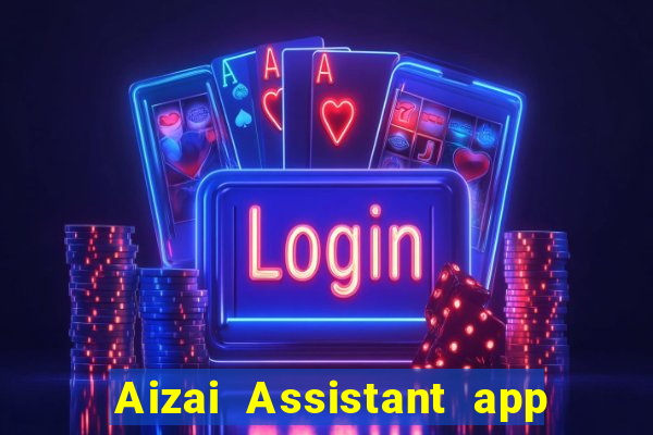 Aizai Assistant app Tải về