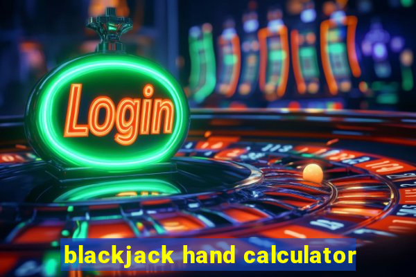 blackjack hand calculator