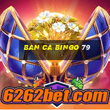 ban ca bingo 79